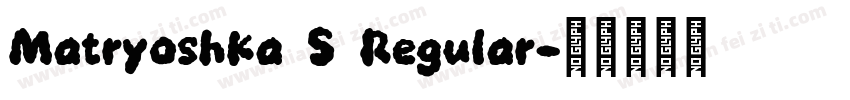 Matryoshka S Regular字体转换